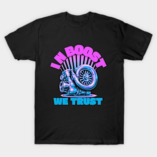 In Boost We Trust T-Shirt